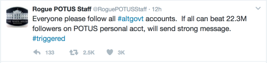 lexaproletariat:  closet-keys:  at this point I genuinely do not believe that the Rogue POTUS staff twitter is real.  The national park ones are real, but the POTUS staff one has too many tells of a troll account.  the #triggered tag is a troll tag,