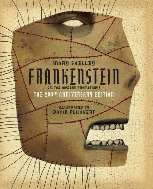 brokehorrorfan: The 200th anniversary of Mary Shelley’s Frankenstein; or, The Modern Prometheu