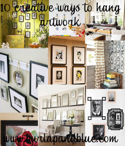 This is a really great roundup of 10 creative ways to hang artwork by Burlap + Blue