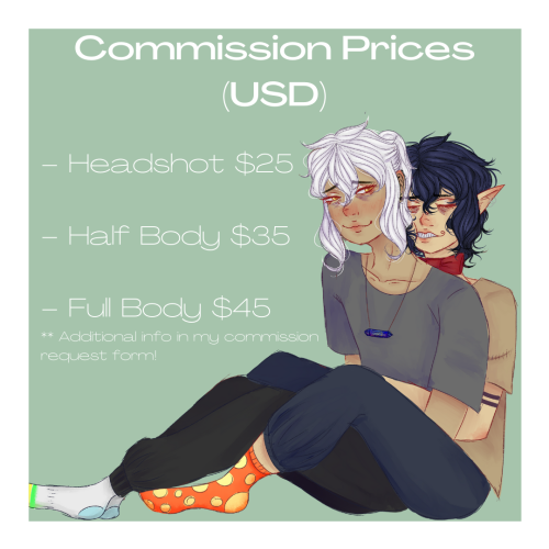 Hey!! I updated my commission info! :^)If you’re interested or want know more, please fill / check o