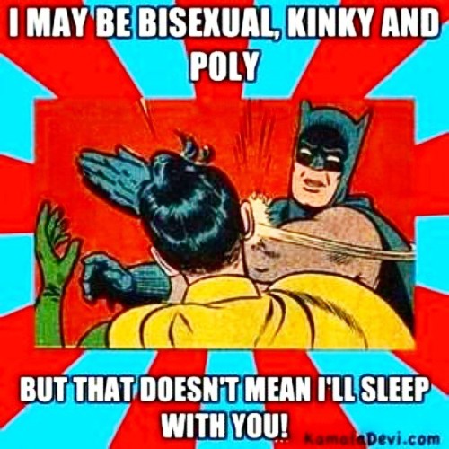 Bi, poly, kinky… but still choosey! #bi #poly #polyamory #polyamorous #discernment #batman #kinky #funny