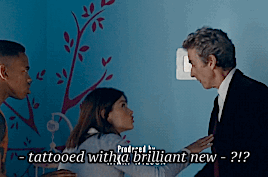 thespacehairandthespaceidiot:The Twelfth Doctor getting emotional over, protective of, and distracte