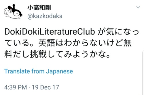 amamirantarou:Kodaka: “I’m curious about Doki Doki Literature Club. I don’t speak English, but it’s 