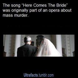 ultrafacts:  dontgetyourhopestoohigh:  hazelbeewitched:  ultrafacts:  (Source) For more posts like this, follow Ultrafacts  My band teacher told us this, and explained that this was why he had a different song playing at his wedding  Someone tell me the