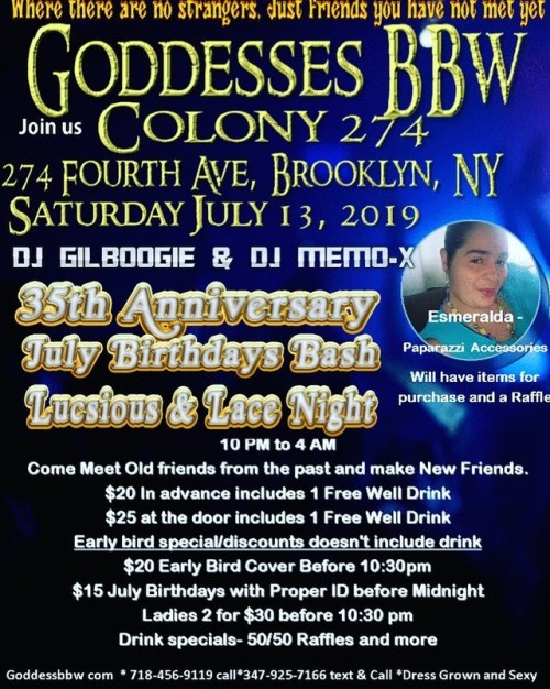 Join Goddesses AT Colony 274 274 4th Ave, Brooklyn NY Saturday July 13, 2017 Celebrating 35 years in