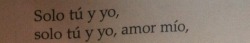  solo tú y yo, amor mío, lo escuchamos.