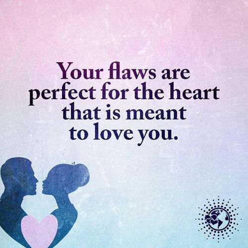 “Your flaws are perfect for the heart that is meant to love you. #powerofpositivity” by 