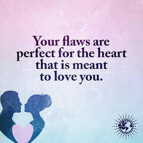 &ldquo;Your flaws are perfect for the heart that is meant to love you. #powerofpositivity&rd