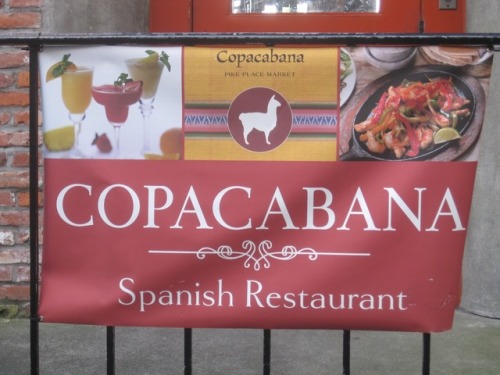 Sign for Copacabana “Spanish Restaurant,” Pike Place Market, Seattle, 2014.This bothers me. As I am 