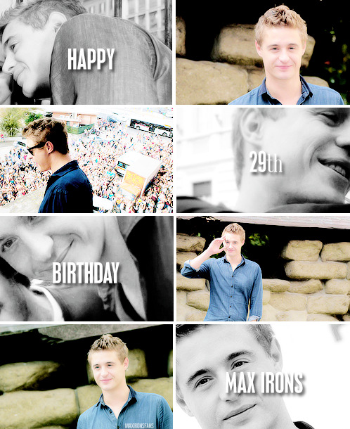 borgiasharpe:Happy 29th birthday Max Irons!