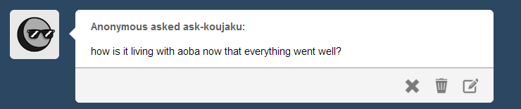 ask-koujaku:  Everything is great! its really refreshing being able to wake up next