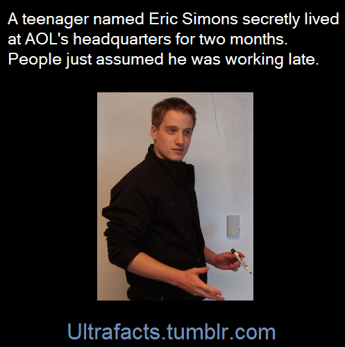 ultrafacts:Eric Simons, a young entrepreneur from Chicago, secretly squatted at AOL’s