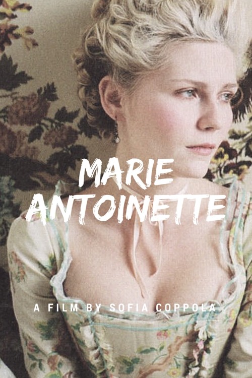 you-belong-among-wildflowers: Alternative Movie Posters For Marie Antoinette (2006)