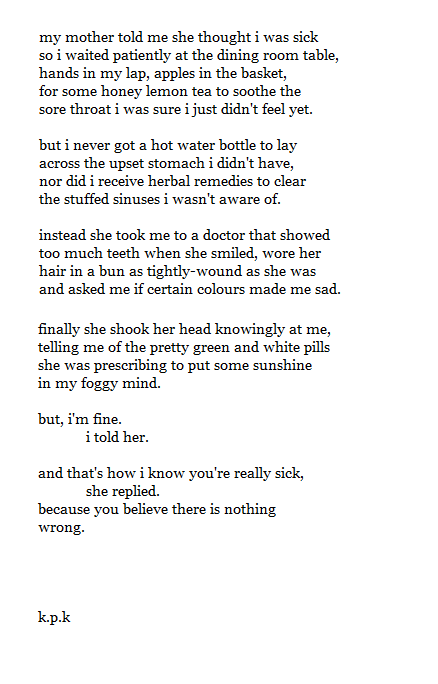 ipoetried:  The worst type of sicknesses are the ones that make you believe you are well. 