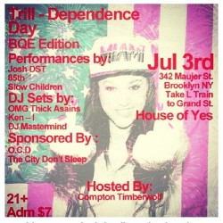 7/3 Trilldependece Day!!! We Turnt Up In Williamsburg 2Morro, House Of Yes, $7 Admission,