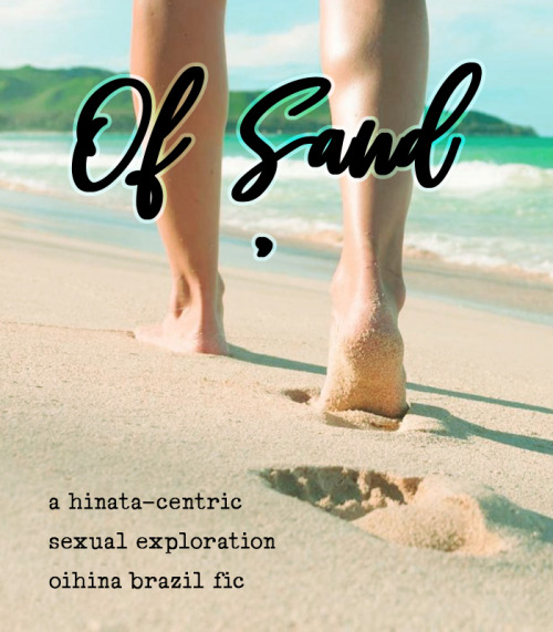 Of Sand, read on AO3: ao3.org/works/27061960 rating: Eword count: 14.5krelationship: Hinata Shouyou/