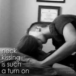 the-wet-confessions:  neck kissing is such a turn on 