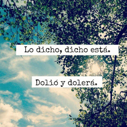 nataliaceballos15:  Dolio y dolerá. 