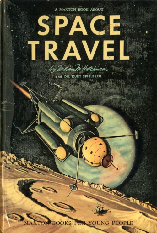 A Maxton Book About Space Travel, 1958.