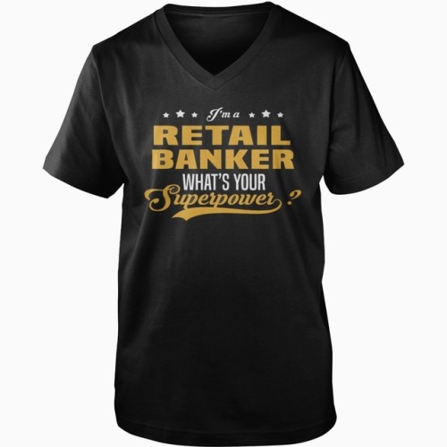  Best Retail Banker-front shirt, Order HERE ==>  , Please tag & share with your friends who w