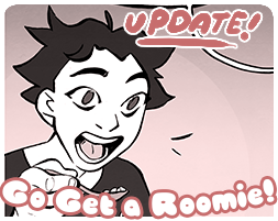 just in case you didn’t knowbut Go Get a Roomie! still updates every Monday, Wednesday and Friday!It