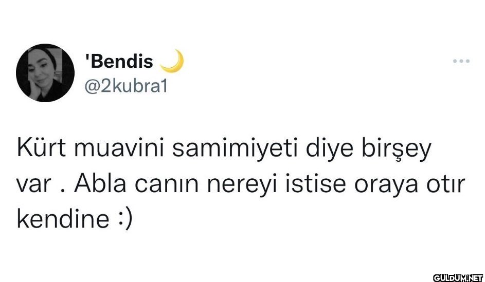 'Bendis @2kubra1 Kürt...