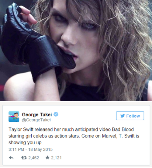 George Takei Praises Taylor Swift’s All-Female “Bad Blood” Video While Calling Out MarvelNice work L