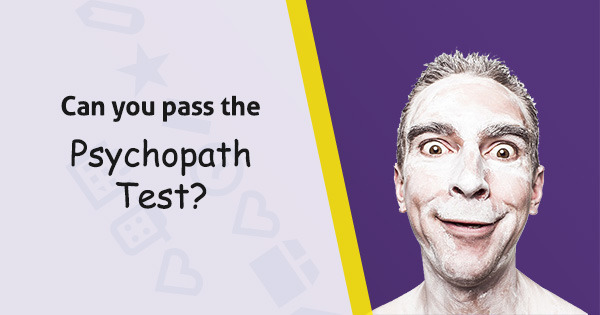 playbuzzez:    Can You Pass The Psychopath Test?           “This test is based