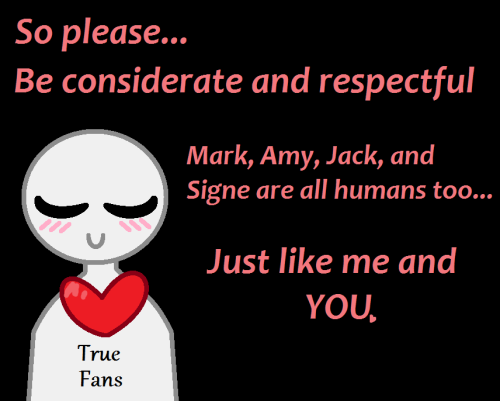 gay-spaghetti: @markiplier @therealjacksepticeye @wiishu Please be respectful to your idols. They&rs