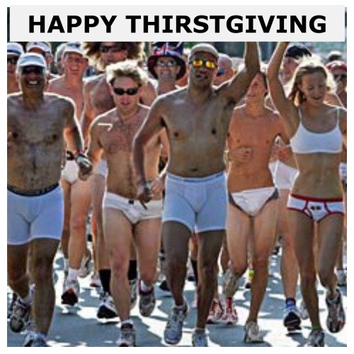 Thesis: Thirstgiving
I have witnessed a concerning pattern in the annual landscape of thirst. It’s the “Thirstgiving Parade”.
It’s when dudebros and ladybabes from your past or new but only acquaintance-levels suddenly come up outta the woodworks...