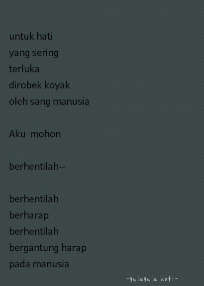 gulagulagetah:Kadang,kita terlalu berharap pada manusiamelebihi harapnya pada AllahBergantung pada m
