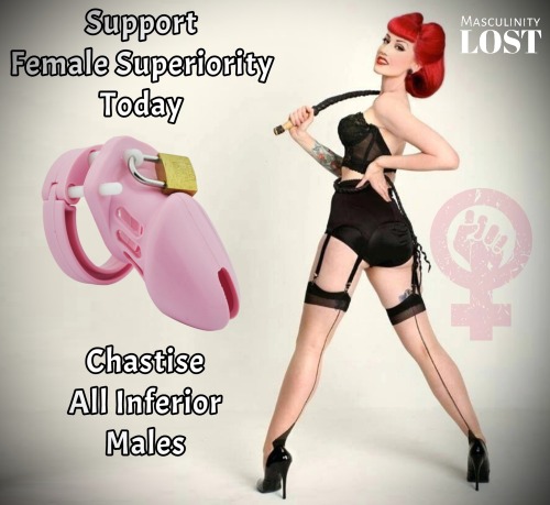 gynarchy-slave: Beta wimps, respect Women and lock your tiny clitty up.  She deserves a lot bigger t