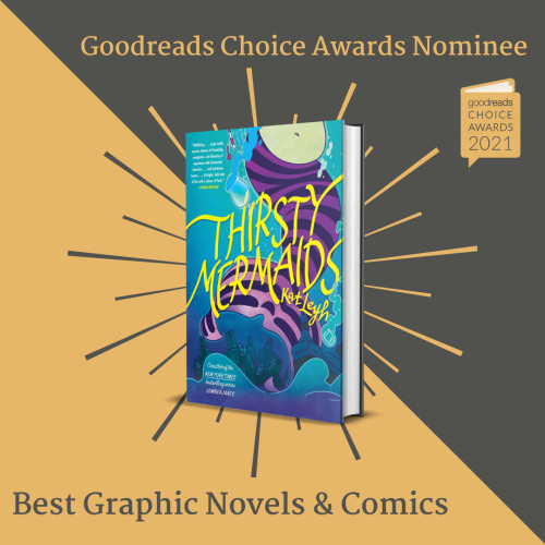 Thirsty Mermaids has been nominated for a Goodreads Choice Award! Anyone, including you, can vote for it so please do and support by bawdy little book about weird mermaids! Voting is HERE!AND my publisher is doing a GIVEAWAY in honor of the nomination.  #my art#thirsty mermaids#goodreads#graphic novel