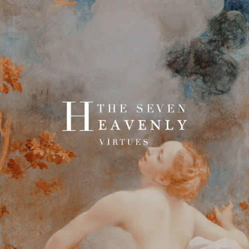 vitruvians:Seven Heavenly Virtues: A Playlistthe love that moves the sun and other stars(listen)