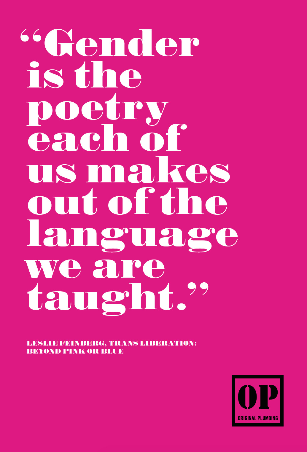 originalplumbing:  This quote by Leslie Feinberg is featured on the the back cover