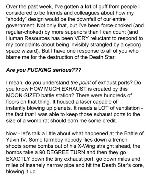 dduane: deanisthenewcain: webofstarwars: dorkly: An Open Letter From a Death Star Architect Reminds 