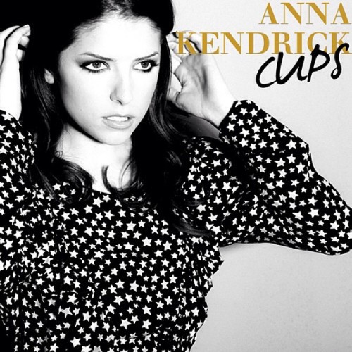 #cups #annakendrick #pitchperfect
