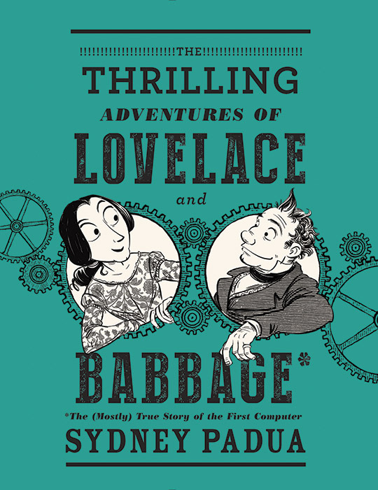 pantheonbooks:  Hey, Ada Lovelace fans! Looking for something to read this weekend?Try