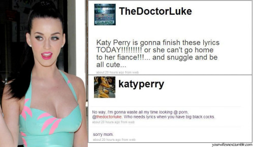 yourwifesnext:  Katy Perry likes Big Black porn pictures