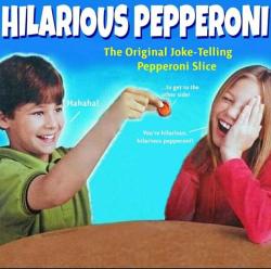 thedeadlymilkmen:haha peperoni funy