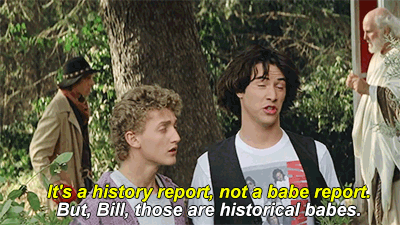 15dreams:get to know me meme: [1/5] favorite movies » Bill & Ted’s Excellent Adventure“Be excell