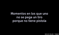 Como cuando son las 11 de la noche y tengo que entregar un trabajo mañana a primera hora y no he hecho nada.