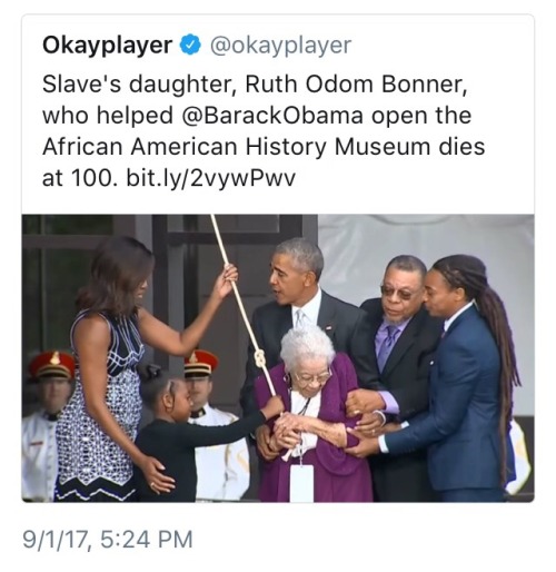 reverseracism:  Article Link: http://www.okayplayer.com/culture/slaves-daughter-helped-obama-open-african-american-history-museum-dies-100.html