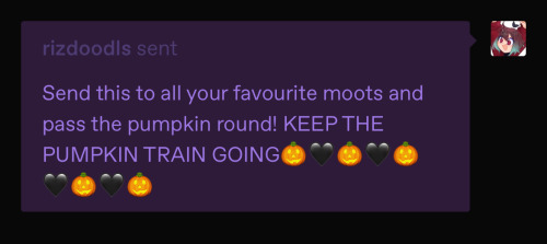 Send This To All Your Favourite Moots And Pass The Pumpkin Round! KEEP THE PUMPKIN TRAIN GOING