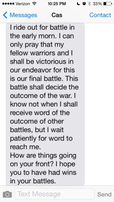 For those about to face the war that is finals. Text your best friend from the battle front helps.