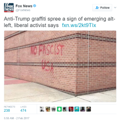 avatarstateyipyip: alanaisalive: That graffiti doesn’t mention Trump. So Fox News is openly admitting he’s a Fascist now. (source)  