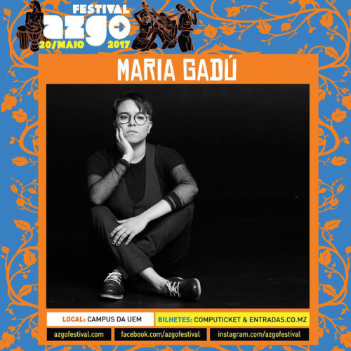 Just Announced! Maria Gadú @ Festival Azgo 2017 in City Of Maputo, Mozambique - May 20th