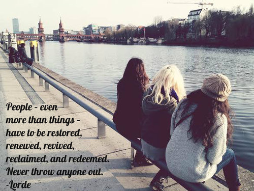 twloha:  “People - even more than things - have to be restored, renewed, revived, reclaimed, and redeemed. Never throw anyone out.” - Lorde  (image via Catie McRoskey) 