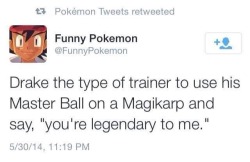 milksteakff:  Get the fuck up out my pokeball confusin me with questions like