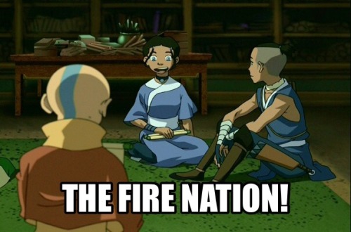 firenationandrecreation: Katara: How much does it cost to send a letter to the Fire Nation? Aang: Wh